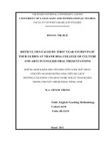 Difficulties faced by first year students of Tour guides at Thanh Hoa College of Culture & Arts in English oral presentations. = Những khó khăn đối với sinh viê