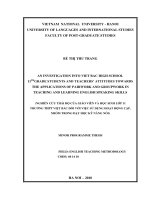 An investigation into Viet Bac High school 11th grade students and teachers' attitudes towards the applications of pairwork and groupwork in teaching and learni