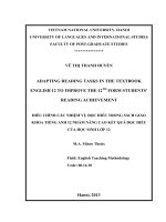 Adapting reading tasks in the textbook English 12 to improve 12th form students’ reading achievement = Điều chỉnh các nhiệm vụ đọc hiểu trong sách giáo khoa tiế