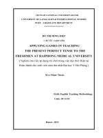 Applying games in teaching the present perfect tense to the freshmen at Haiphong Medical University = Nghiên cứu việc áp dụng trò chơi trong việc dạy thời Hiện