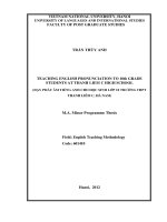Teaching English Pronunciation To 10th Grade Students At Thanh Liêm C High School = Dạy phát âm tiếng Anh cho học sinh lớp 10 trường trung học phổ thông Thanh L