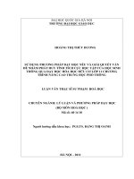 Sử dụng phương pháp dạy học nêu và giải quyết vấn đề nhằm phát huy tính tích cực học tập của học sinh thông qua dạy học hóa học hữu cơ lớp 11 chương trình nâng cao thpt