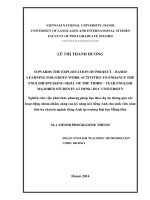 TOWARDS THE EXPLOITATION OF PROJECT – BASED LEARNING FOR GROUP WORK ACTIVITIES TO ENHANCE THE ENGLISH SPEAKING SKILL OF THE THIRD – YEAR ENGLISH MAJORED STUDENTS AT HONG DUC UNIVERSITY Nghiên cứu việc khai thác phương pháp dạy học theo dự án thông qua các