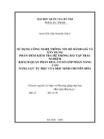 Sử dụng công nghệ thông tin để đánh giá và xây dựng phần mềm kiểm tra hệ thống bài tập trắc nghiệm khách quan phần Hóa cơ sở góp phần nâng cao năng lực tự học chuyên hóa
