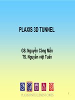 Bài giảng plaxis 3d tunnel - GS> Nguyễn Công Mẫn, TS. Nguyễn Việt Tuấn