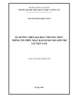 Xu hướng  Hiện đại hóa  phương thức thông tin trên nhật báo dành cho giới trẻ tại Việt Nam (Khảo sát 3 tờ báo Thanh Niên, Tuổi Trẻ Tp.HCM và Tiền Phong trong th