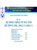 HỆ THỐNG THÔNG TIN MÁY TÍNH (HỆ THỐNG ADSL, ADSL2 VÀ ADSL 2 )