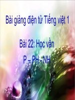 Bài giảng Tiếng Việt 1 bài 22 Âm P, PH, NH