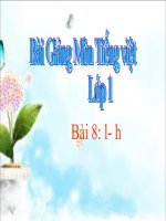 Bài giảng Tiếng Việt 1 bài 8 Âm L, H Bài giảng Tiếng Việt 1 bài 8 Âm L, H
