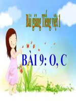 Bài giảng Tiếng Việt 1 bài 9 Âm O, C