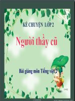 Bài giảng Tiếng Việt 2 tuần 7 bài Kể chuyện - Người thầy cũ
