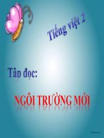 Bài giảng Tiếng Việt 2 tuần 6 bài Tập đọc - Ngôi trường mới