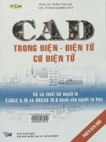 Cad trong điện - điện tử, cơ điện tử. Tập 1. Vẽ và thiết kế mạch in EAGLE 5.10 và ORCAD 16.0 dành cho người tự học