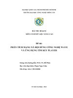 PHÂN TÍCH MẠNG XÃ HỘI DÙNG CÔNG NGHỆ WAVE VÀ ỨNG DỤNG TÌM KEY PLAYER