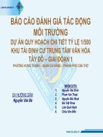 BÁO CÁO ĐÁNH GIÁ TÁC ĐỘNG MÔI TRƢỜNG DỰ ÁN QUY HOẠCH CHI TIẾT TỶ LỆ 1-500 KHU TÁI ĐỊNH CƢ TRUNG TÂM VĂN HÓA TÂY ĐÔ – GIAI ĐOẠN 1 PHƢỜNG HƢNG THẠNH – QUẬN CÁI RĂNG – PHÀNH PHỐ CẦN THƠ