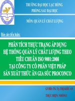 Phân tích thực trạng áp dụng hệ thống quản lý chất lượng theo tiêu chuẩn ISO 90012008 tại công ty cổ phần Việt Pháp sản xuất thức ăn gia súc Proconco