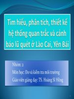 tìm hiểu,phân tích ,thiết kế hệ thống quan trắc và cảnh báo lũ quét ở lào cai yên bái