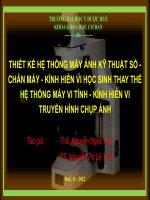 THIẾT KẾ HỆ THỐNG MÁY ẢNH KỸ THUẬT SỐ - CHÂN MÁY - KÍNH HIỂN VI HỌC SINH THAY THẾ HỆ THỐNG MÁY VI TÍNH - KÍNH HIỂN VI TRUYỀN HÌNH CHỤP ẢNH