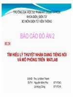 tìm hiều lý thuyết nhận dạng tiếng nói và mô phỏng trên matlab