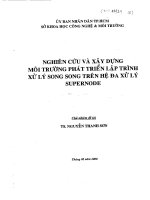 Nghiên cứu và xây dựng môi trường phát triển lập trình xử lý song song trên hệ đa xử lý Supernode