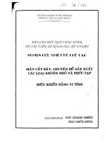 Nghiên cứu thiết kế và chế tạo máy cắt dây chuyền sản xuất các loại nhôm nhỏ và phức tạp bằng máy vi tính
