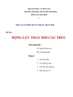 TIỂU LUẬN MÔN QUẢN TRỊ SỰ THAY ĐỔI ĐỘNG LỰC THAY ĐỔI CẤU TRÚC