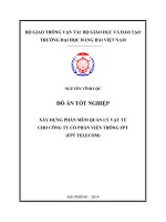 đồ án Xây dựng phần mềm quản lý vật tư cho Công ty Cổ phần Viễn thông FPT (FPT Telecom)