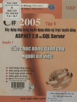 C# 2005. Tập 6- Xây dựng ứng dụng tuyển dụng nhân sự trực tuyến bằng ASP.NET 2.0 và SQL Server. Quyển 1- Các chức năng dành cho người xin việc