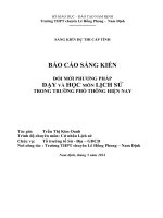 SKKN ĐỔI MỚI PHƯƠNG PHÁP DẠY VÀ HỌC MÔN LỊCH SỬ TRONG TRƯỜNG PHỔ THÔNG HIỆN NAY