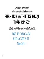 Bài giảng Giới thiệu môn học và kế hoạch hoàn thành môn học Phân tích và thiết kế thuật toán  PGS.TS. Trần Cao Đệ