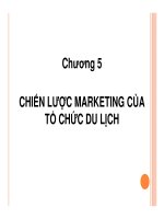 Slide môn marketing du lịch: Chương 5: Chiến lược marketing của tổ chức du lịch