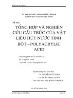 tổng hợp và nghiên cứu cấu trúc của vật liệu hút nước tinh bột - polyacrylic acid
