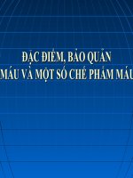 Đặc điểm bảo quản máu và một số chế phẩm máu