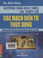Hướng dẫn đọc hiểu và thiết kế các mạch điện tử thực dụng - Dùng cho học sinh các trường chuyên nghiệp, dạy nghề