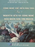 Công nghệ chế biến rau trái T1. Nguyên liệu và bảo quản sau thu hoạch