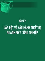 Bài giảng thiết kế nhà xưởng và lắp đặt thiết bị may  bài 7   ths  nguyễn tuấn anh
