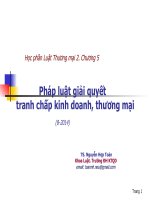 Bài giảng Luật thương mại 2 - Chương 5 PHÁP LUẬT GIẢI QUYẾT TRANH CHẤP KINH DOANH, THƯƠNG MẠI, tháng 8-2014