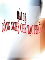 Bài 16 Công nghệ chế tạo phôi