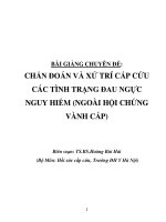 CHẨN ĐOÁN VÀ XỬ TRÍ CẤP CỨU CÁC TÌNH TRẠNG ĐAU NGỰC NGUY HIỂM