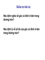 Tiet 46 Goc co dinh o trong duong tron, ngoai duong tron