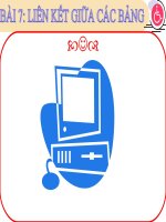 Bài 7 Liên kết giữa các bảng