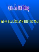 Bài 40 ĐỊA LÍ NGÀNH THƯƠNG MẠI