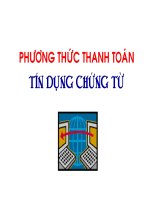 Bài giảng môn thanh toán quốc tế Phương thức thanh toán tín dụng chứng từ