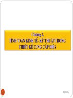 Chương 2:  TÍNH TOÁN KINH TẾ KỸ THUẬT TRONG THIẾT KẾ CUNG CẤP ĐIỆN