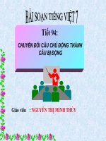 TIẾT 94 : CHUYỂN CÂU CHỦ ĐỘNG THÀNH  CÂU BỊ ĐỘNG