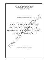 Hướng dẫn học sinh sử dụng Atlat địa lí Việt Nam vào hoạt động nhận thức một số vấn đề địa lí lớp 12