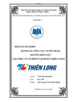 Đánh giá công tác tuyển dụng nguồn nhân lực tại công ty cổ phần tập đoàn Thiên Long  ( Chuyên đề tốt nghiệp Trường Đại Học Kinh Tế 2013)