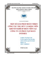 Một số giải pháp hoàn thiện công tác thu hút và động viên khuyến khích nhân viên tại Công ty Cổ phần Tập đoàn INTIMEX