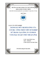 Đánh giá mức độ hài lòng của cán bộ, công nhân viên Xí nghiệp Nữ trang tại Công ty Cổ phần Vàng bạc đá quý Phú Nhuận (PNJ)