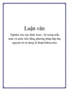 Luận văn Nghiên cứu xác định Se, As trong mẫu máu và nước bằng phương pháp hấp thu nguyên tử sử dụng kỹ thuật hydrua hóa